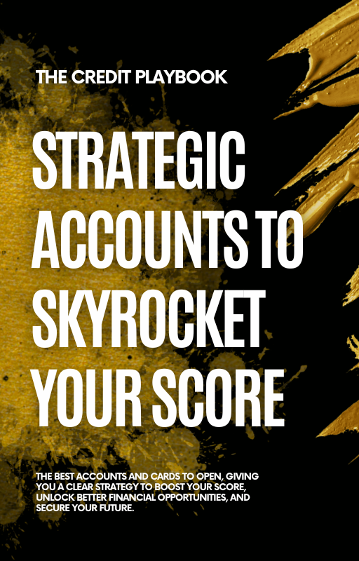 📘 The Credit Playbook: Strategic Accounts to Skyrocket Your Score